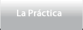 La Práctica