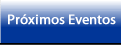 Próximos Eventos
