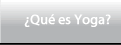 Qué es YOGA?